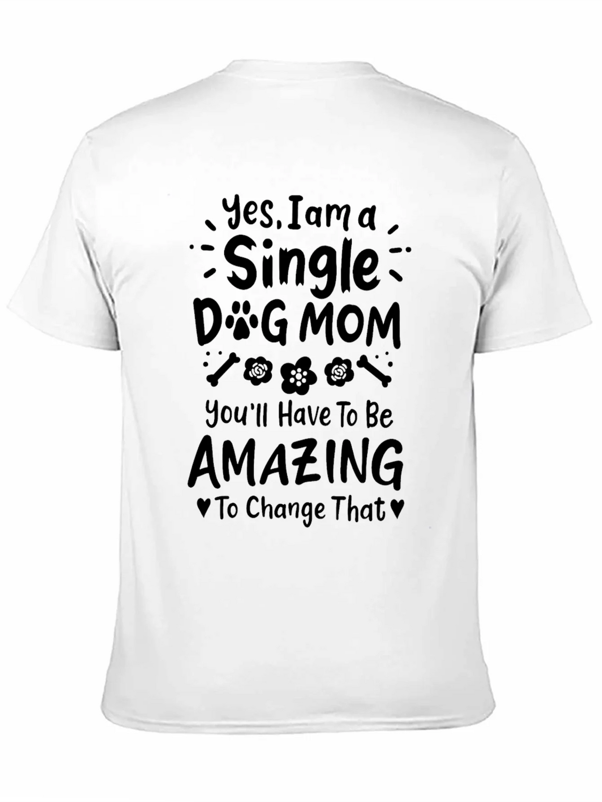 Single Dog Mom T-Shirt - Amazing product image 2