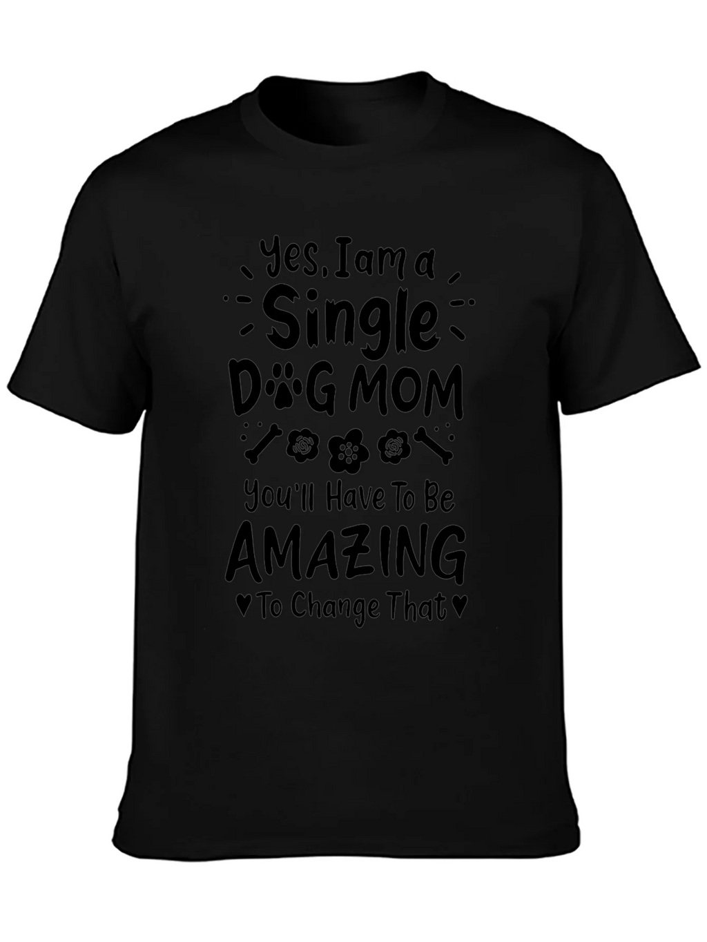 Single Dog Mom T-Shirt - Amazing product image 6