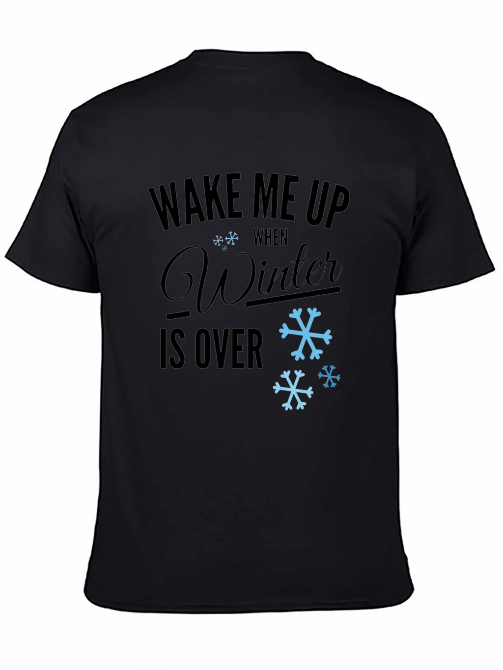 Wake Me Up When Winter is Over T-Shirt product image 4